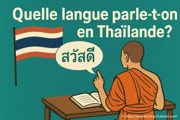 Quelle langue parle-t-on en Thaïlande ?