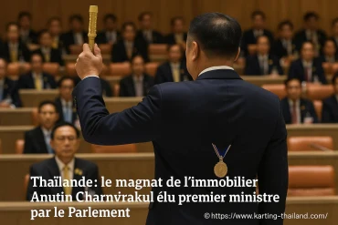 Thaïlande : Anutin Charnvirakul élu premier ministre par le Parlement